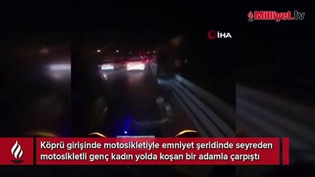 15 Temmuz Şehitler Köprüsü girişinde koşan adamla çarpıştı