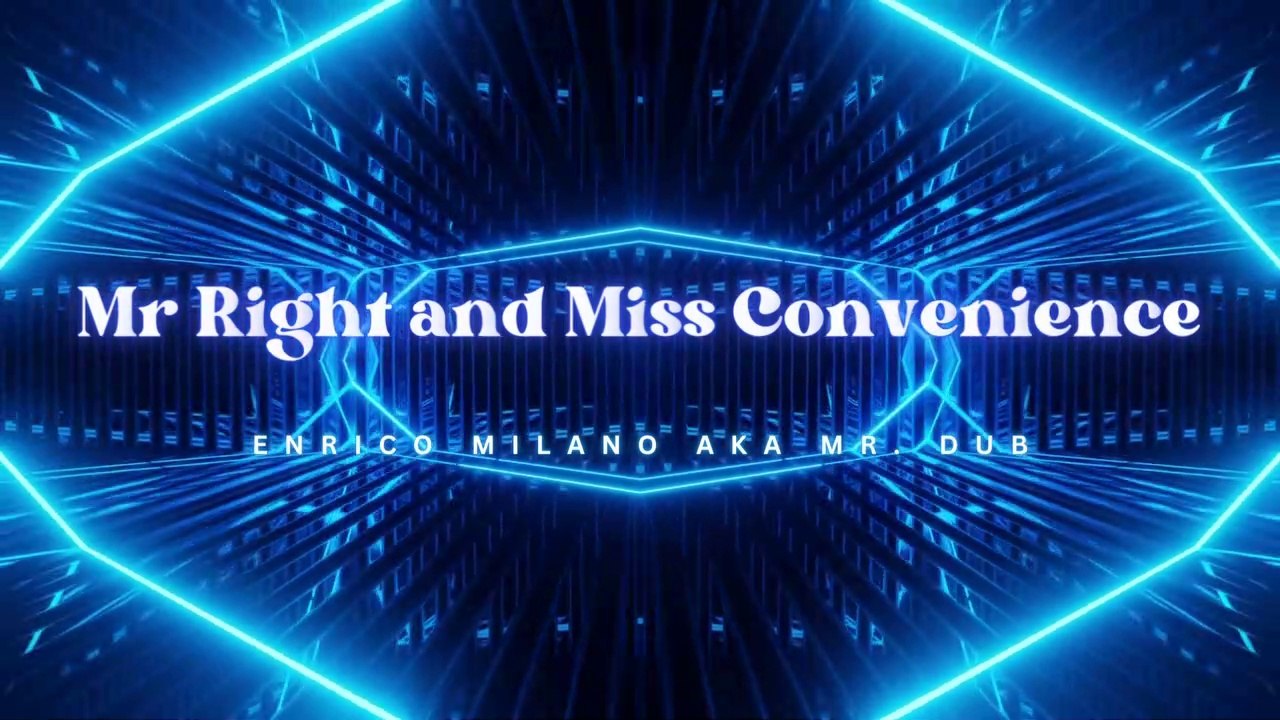 Mr Right and Miss Convenience - Electronic Dance Music