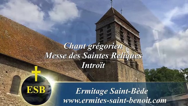 Introït Multæ tribulationes - Messe des Saintes Reliques - Ermitage Saint-Bède -film by JC Guerguy Ciné Art Loisir