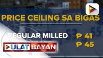 Price ceiling sa bigas, epektibo na ngayong Martes