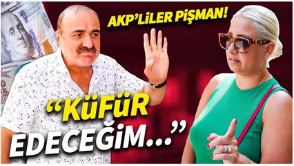 AKP'liler bin pişman! Herkes ağzını bozdu! "Küfür edeceğim..."
