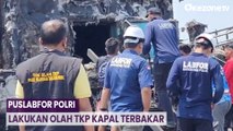 Puslabfor Polri Lakukan Olah TKP 9 Kapal yang Terbakar di Jakarta Utara