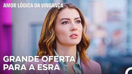 Não Há Porta Que O Amor Não Possa Abrir - Amor Lógica da Vingança 37. Episódio