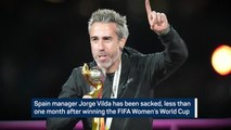 Breaking News - Spain sack Jorge Vilda