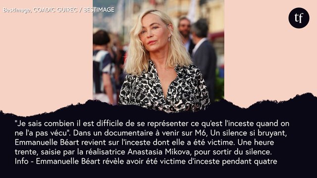 L'ampleur de ce désastre... : victime d'inceste, Emmanuelle Béart témoigne (et c'est poignant)