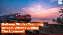 Railway Stocks Are Zooming, What's Behind The Boost?