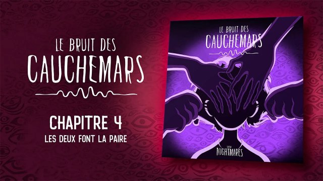Le Bruit des Cauchemars – Chapitre 4 : Les Deux font la Paire