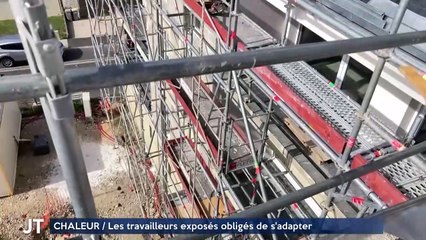 CHALEUR / Les travailleurs exposés obligés de s'adapter