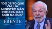 Lula defende sigilo no voto de ministros do STF: “Ninguém precisa saber” | LINHA DE FRENTE