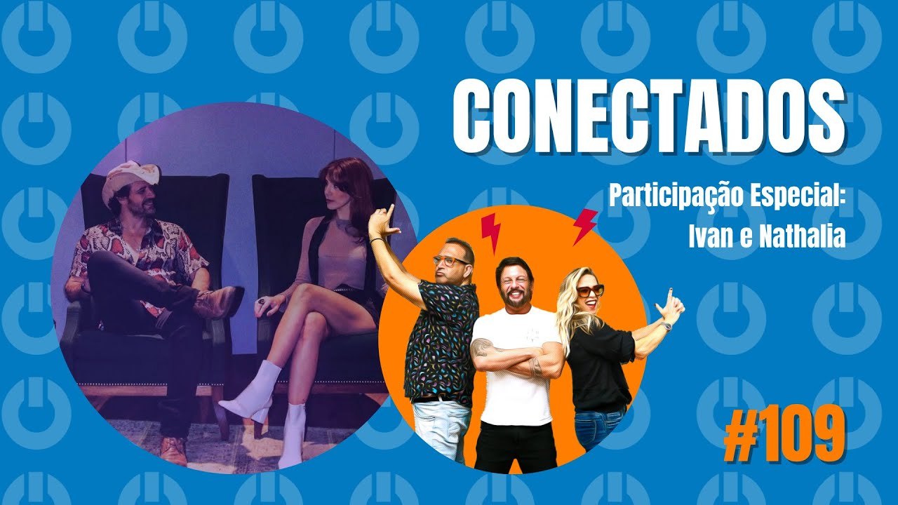 Conectados #109 com Ivan e Nathalia (Inpurpura) - 05/09/2023