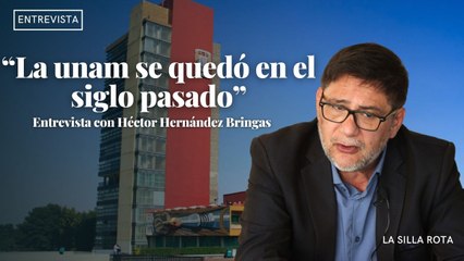 La UNAM se quedó en el siglo pasado: Héctor hernandez Bringas