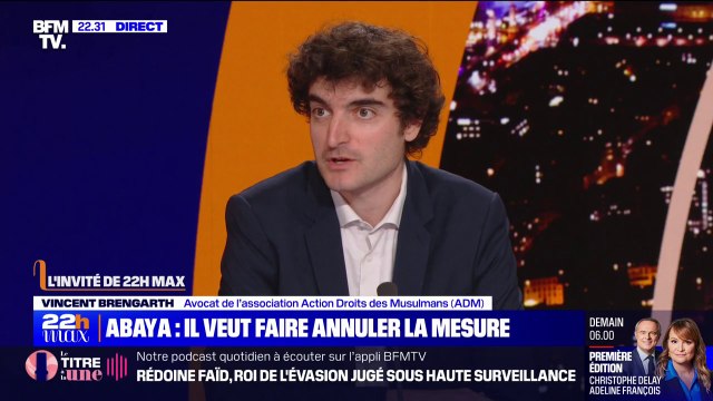 Abaya: C'est une interdiction qui ne trouve aucunement à se justifier, si ce n'est par un pur effet d'annonce politique , pour Vincent Brengarth, avocat de l’association Action Droits des Musulmans
