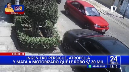 Trujillo: ingeniero sufre robo de S/20 mil, luego atropella y mata a uno de los delincuentes