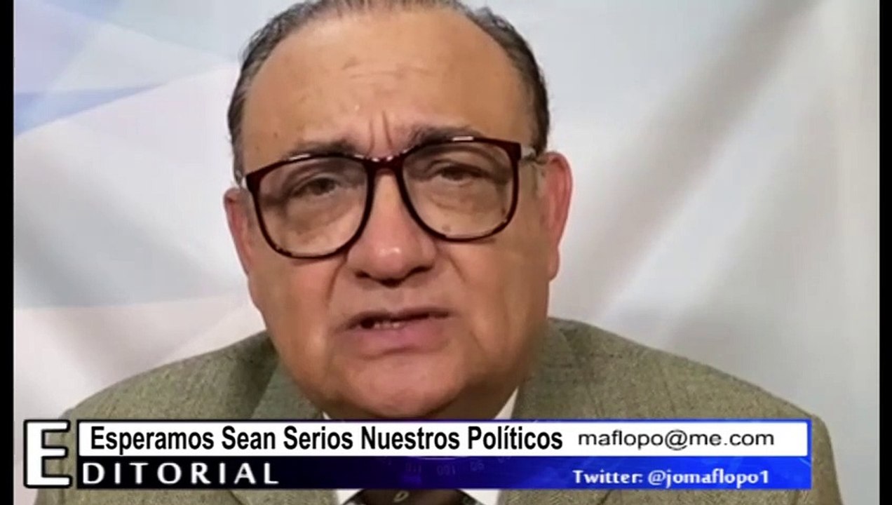 ESPERAMOS SEAN SERIOS NUESTROS POLITICOS