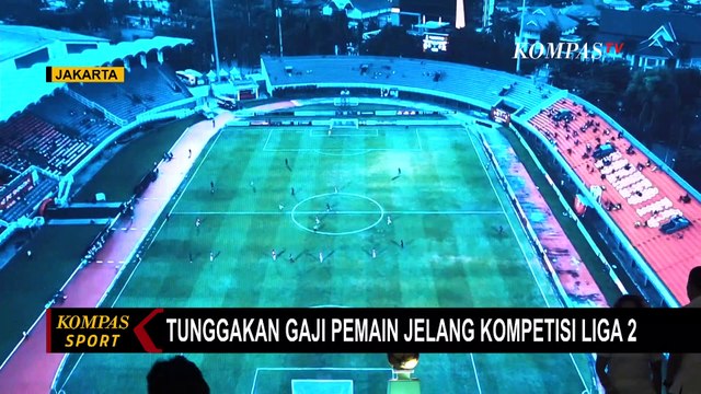 PT LIB Imbau Klub Lunasi Gaji Pemain Sebelum Kompetisi Liga Dua Bergulir!