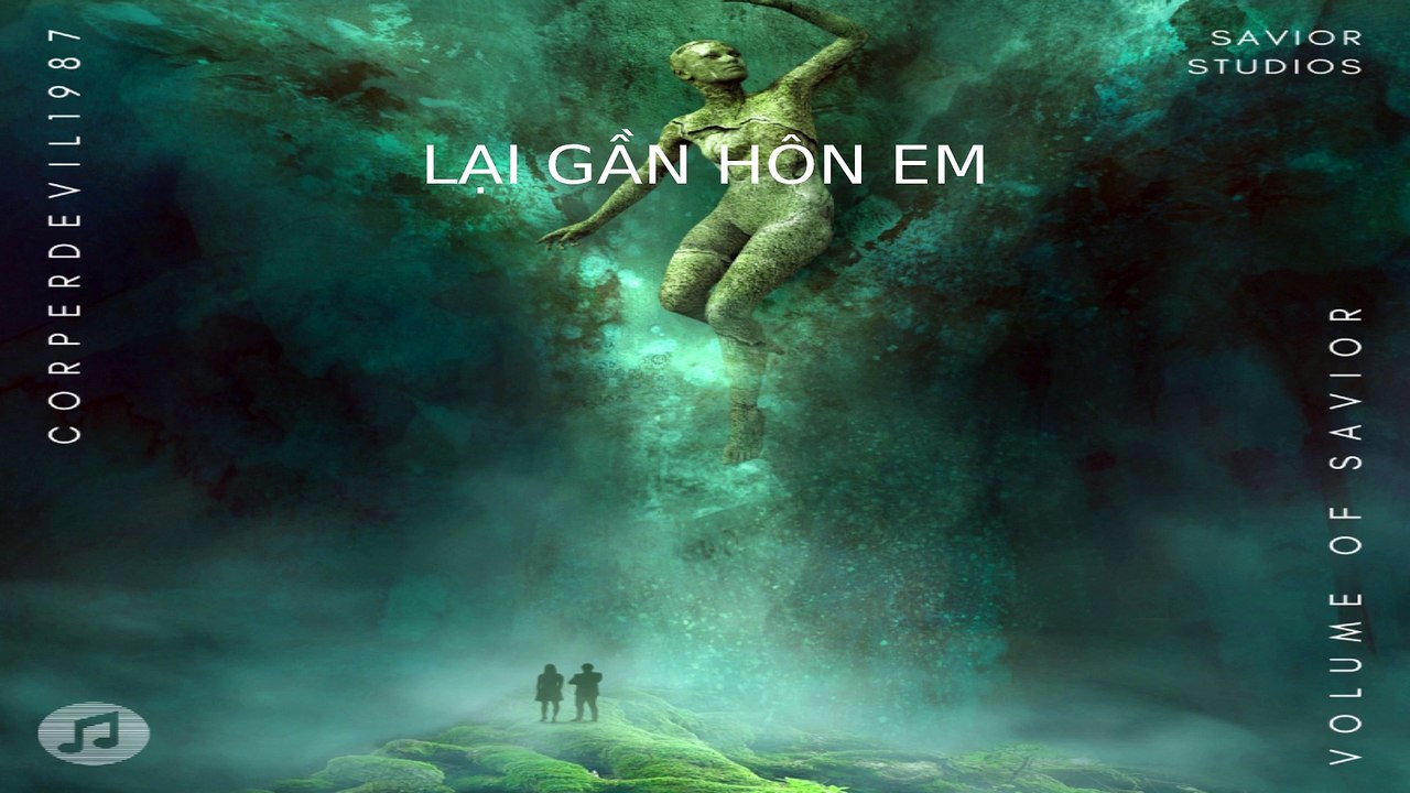 Lại gần hôn em (Singer Corperdevil1987) Full HD