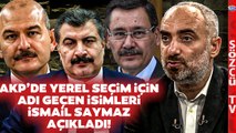 İsmail Saymaz AKP'nin Yerel Seçim Planını Anlattı! Çarpıcı Süleyman Soylu Detayı