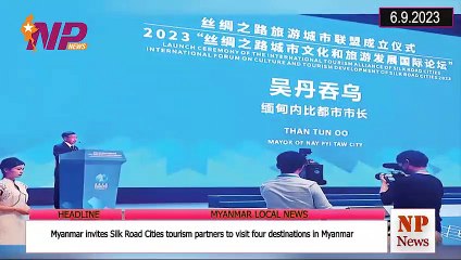 Myanmar invites Silk Road Cities tourism partners to visit four destinations in Myanmar