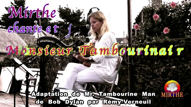 MONSIEUR TAMBOURINAIRE par MIRTHE, d'après M. Tambourine Man de Bob DYLAN, guitare-chant, live 2023
