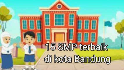 15 Sekolah Menengah Pertama (SMP) Sederajat Terbaik di Kota Bandung