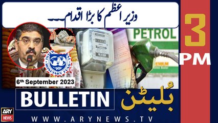 ARY News 3 PM Bulletin |    ! | 6th September 2023