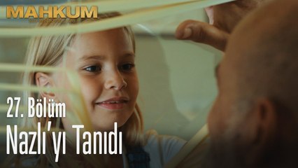 Dadaloğlu, Nazlı'yı tanıdı - Mahkum 27. Bölüm