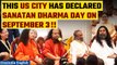 Sanatan Dharma Row: US city declares September 3 as Sanatana Dharma Day | Oneindia News