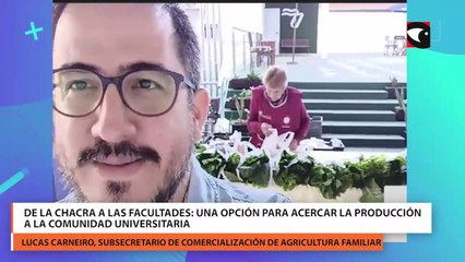 De la chacra a las facultades: una opción para acercar la producción a la comunidad universitaria