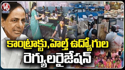 Telangana Govt Focus On Regularization Of Employees In Various Fields one By One | V6 News