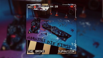 SUPAVIZOR - GANGSTAS DIE FIRST (Audio)