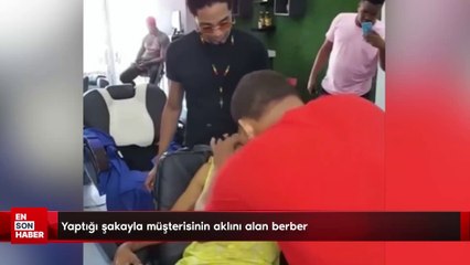 Yaptığı şakayla müşterisinin aklını alan berber