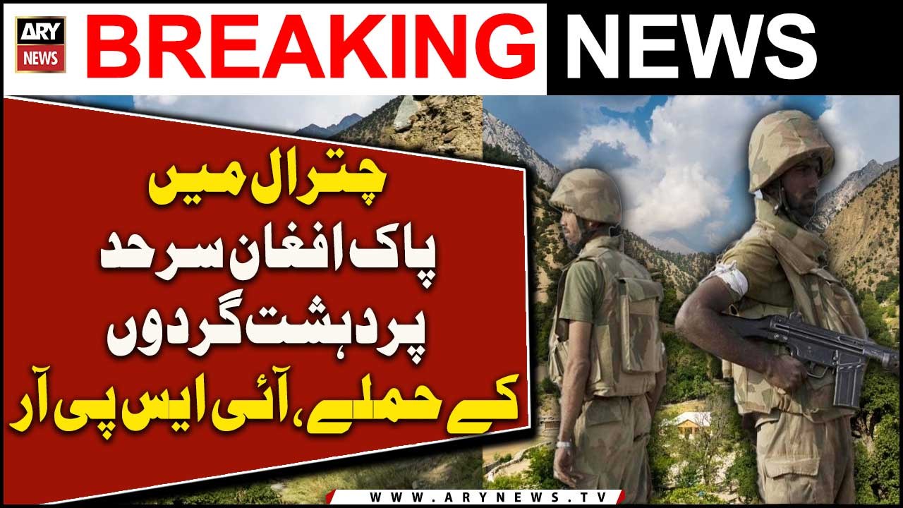 Four soldiers martyred, 12 terrorists killed as Pakistan repulses Chitral border attack