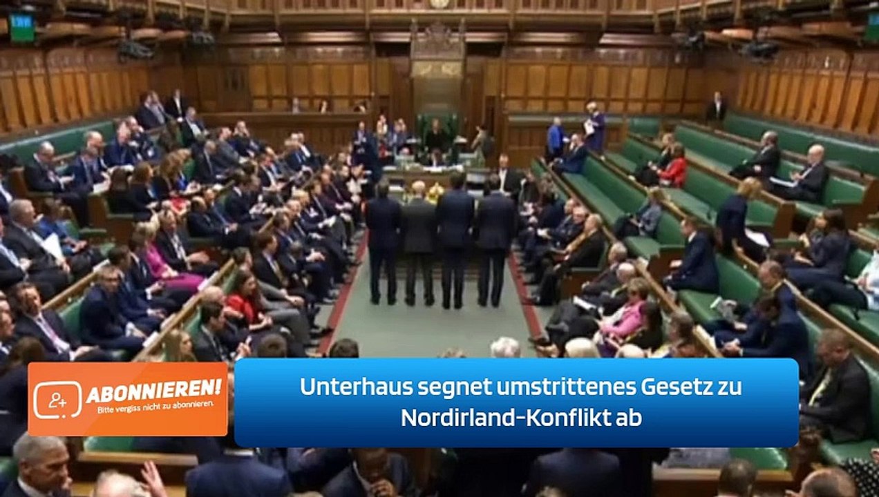 Unterhaus segnet umstrittenes Gesetz zu Nordirland-Konflikt ab