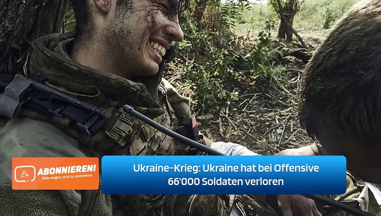 Ukraine-Krieg: Ukraine hat bei Offensive 66'000 Soldaten verloren