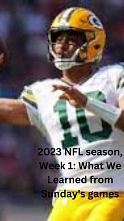 2023 NFL season, Week 1 What We Learned from Sunday's games
