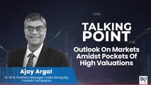Talking Point: Outlook On Markets Amidst Higher Valuation In Midcaps & Smallcaps