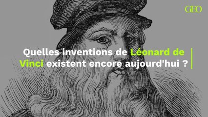 Léonard de Vinci : lesquelles de ses inventions existent encore aujourd’hui ?