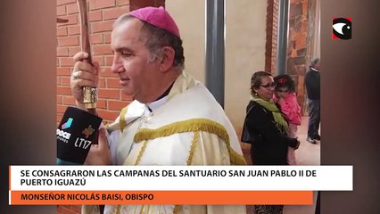 Se consagraron las campanas del Santuario San Juan Pablo II de Puerto Iguazú