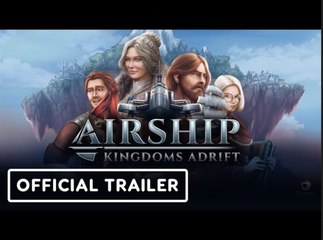 Airship: Kingdoms Adrift | Official Release Date Announcement Trailer