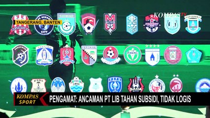 PT LIB Ancam Tahan Subsidi Klub yang Menunggak Gaji Pemain, Pengamat: Tidak Logis!