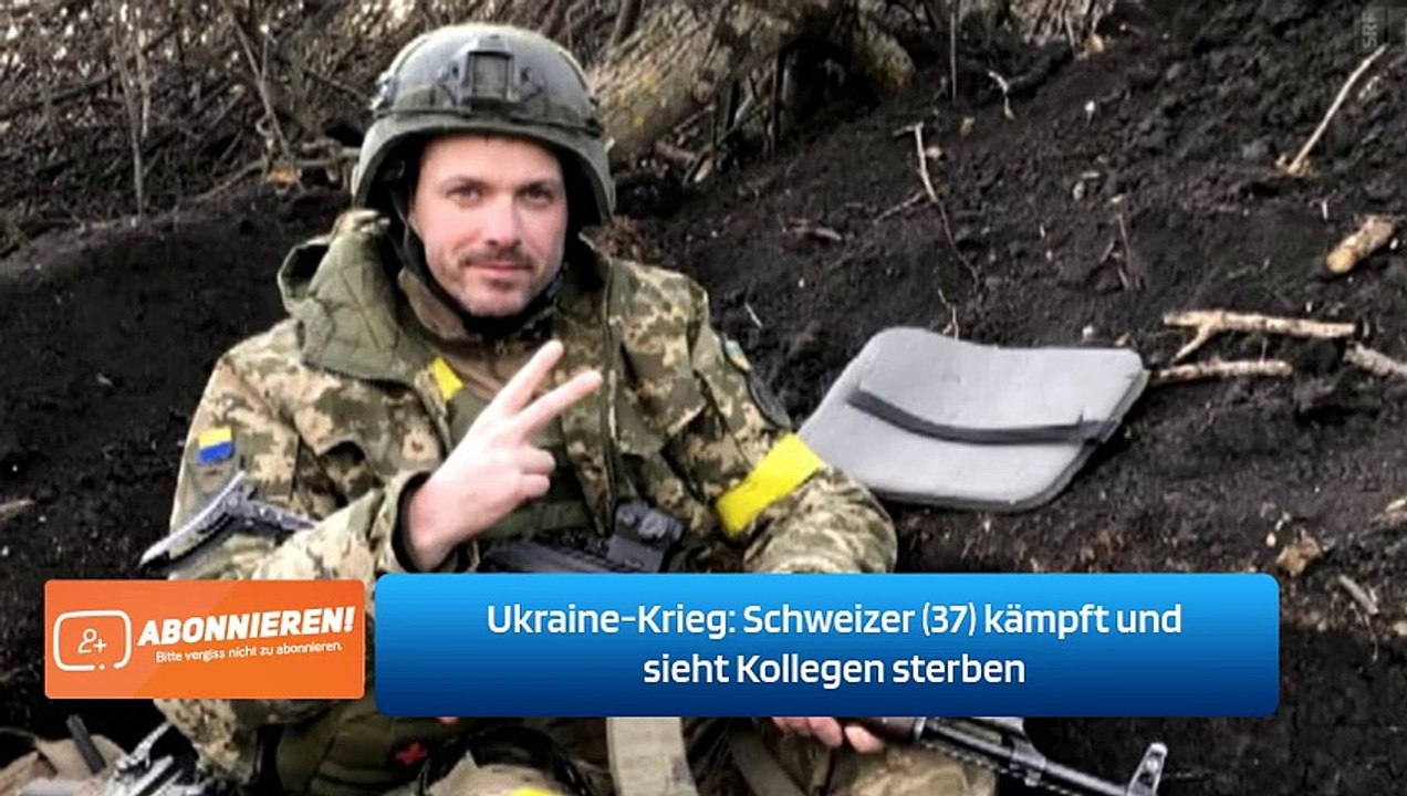 Ukraine-Krieg: Schweizer (37) kämpft und sieht Kollegen sterben