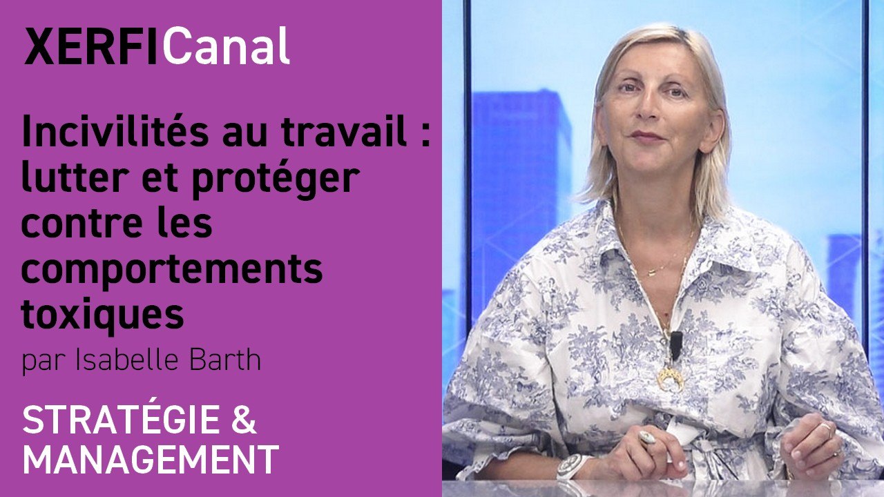Incivilités au travail : lutter et protéger contre les comportements toxiques [Isabelle Barth]