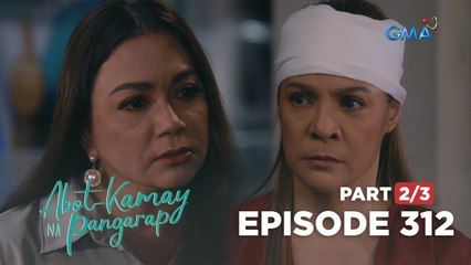 Abot Kamay Na Pangarap: Moira, the black sheep of the Tanyag family (Full Episode 312 - Part 2/3)