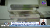 PAOCC: Litrato ng mga artista at influencer, nabistong ginagamit ng sindikato sa cyberscam | BK