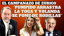 Eurico Campano: “Pumpido arrastra la toga y Yolanda Díaz se pone de rodillas”
