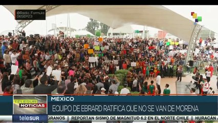 México: Equipo de Marcelo Ebrard ratifica que no se marcharán de Morena