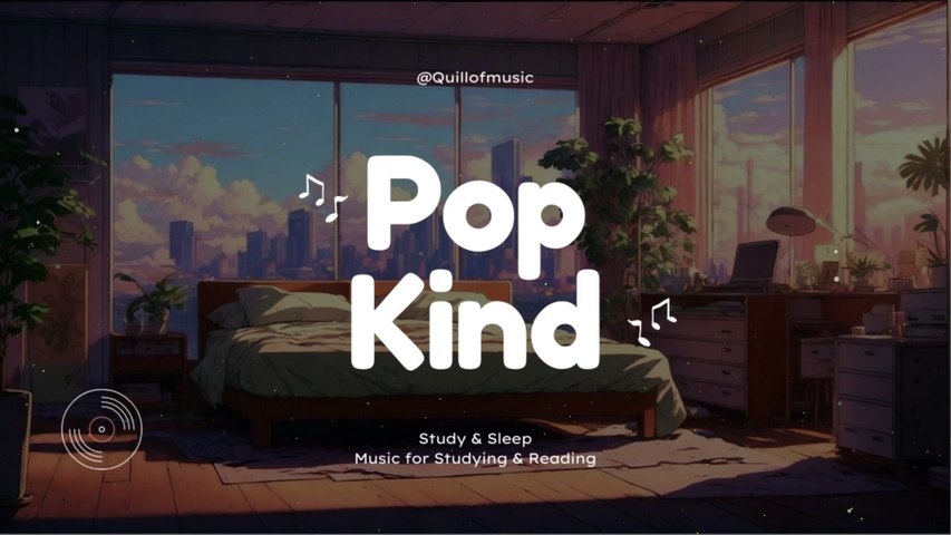 Pop Kind ♪ Chill Pop ~ Relax to Work / Study ♪ Quillofmusic