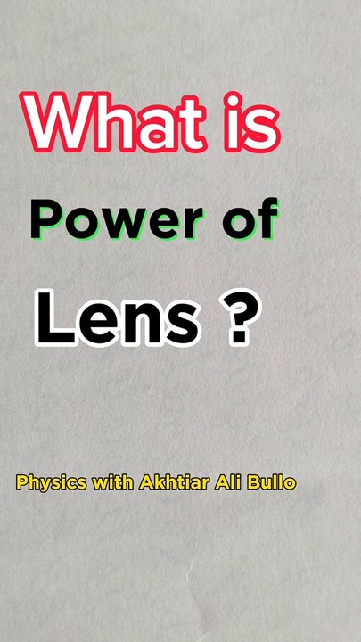 What is power of lens s i unit of power of lens what is diopter formula 