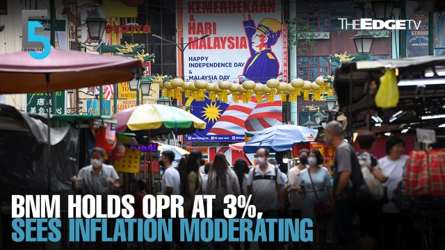EVENING 5: BNM keeps OPR at 3%, sees inflation moderating
