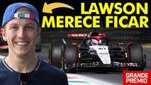 LAWSON mostra em duas corridas que MERECE estar na F1